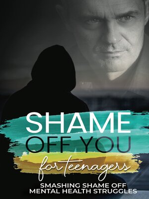 cover image of Shame Off You for Teenagers